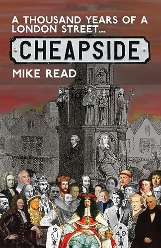 A Thousand Years of a London Street: Cheapside (Thousand Years of a London Street A)