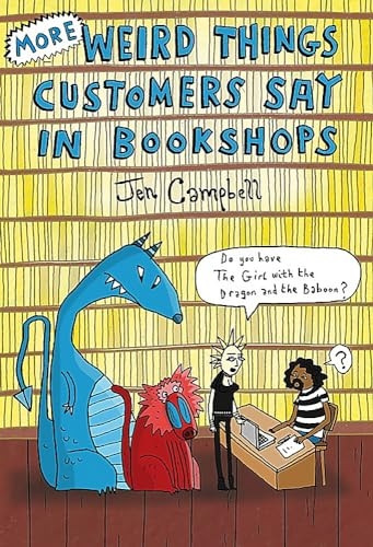 More Weird Things Customers Say in Bookshops