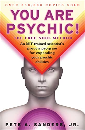 You Are Psychic!: the Free Soul Method