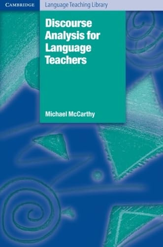 Discourse Analysis for Language Teachers (Cambridge Language Teaching Library) (Cambridge Language Teaching Library)