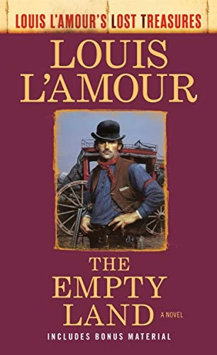 The Empty Land: A Novel (Louis L'Amour's Lost Treasures)