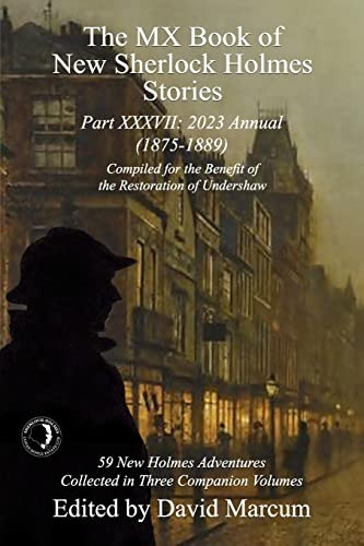 The MX Book of New Sherlock Holmes Stories Part XXXVII: 2023 Annual (1875-1889) (MX Book of New Sherlock Holmes Stories)