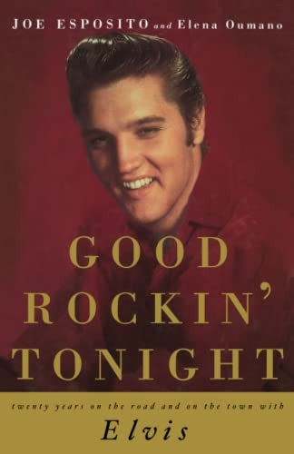 Good Rockin' Tonight: Twenty Years on the Road and on the Town with Elvis