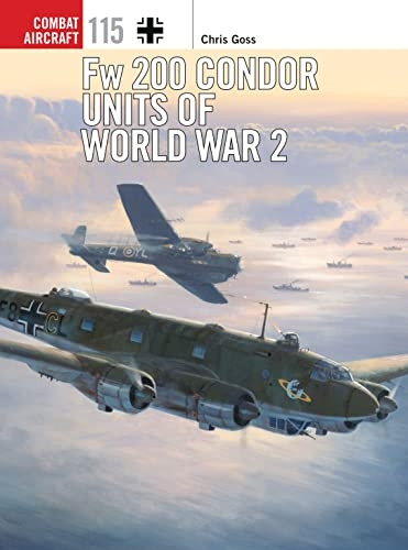 Fw 200 Condor Units of World War 2 (Combat Aircraft)