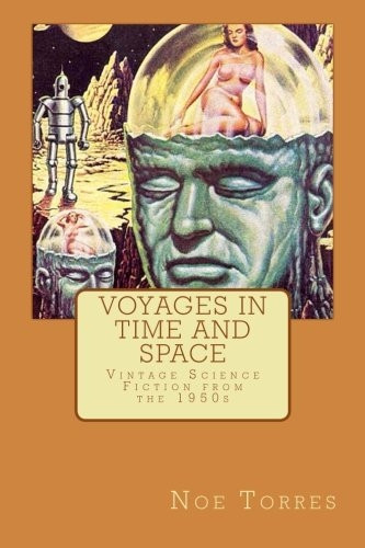 Voyages in Time and Space: Vintage Science Fiction from the 1950s