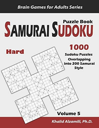 Samurai Sudoku Puzzle Book: -  1000 Hard Sudoku Puzzles  - Overlapping into 200  - Samurai Style (Brain Games  - for Adults)