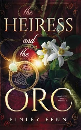 The Heiress and the Orc: A Monster Fantasy Romance