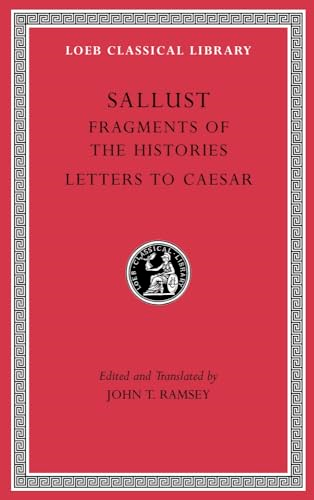 Fragments of the Histories. Letters to Caesar: 2 (Loeb Classical Library)