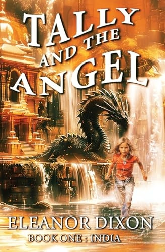 Tally and the Angel, Book  - One India: Mystery,  - adventure and magic with  - Tally and her angel  - Jophiel.