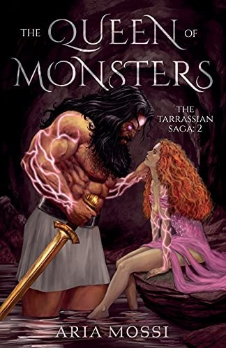 The Queen of Monsters: The Tarrassian Saga (The Tarrassian Saga)
