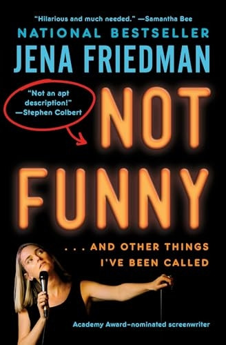 Not Funny: ... and Other Things I've Been Called