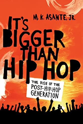 It's Bigger Than Hip Hop: The Rise of the Hip-Hop Generation