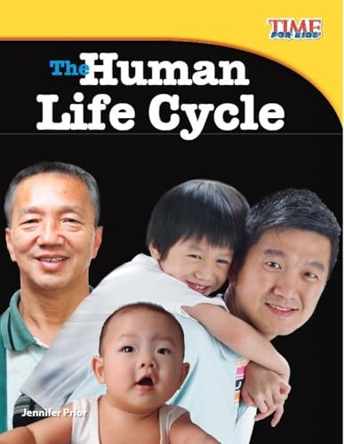 The Human Life Cycle (Time for Kids Nonfiction Readers: Level 3.7)