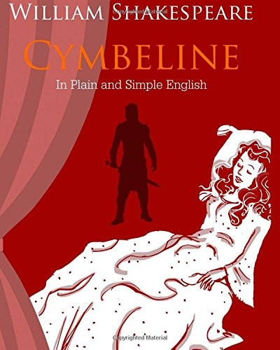 Cymbeline in Plain and Simple English: A Modern Translation and the Original Version