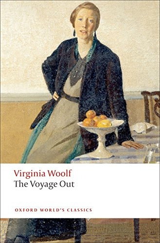 The Voyage Out (Oxford World's Classics)