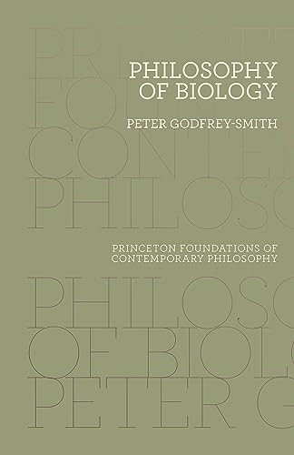 Philosophy of Biology (Princeton Foundations of Contemporary Philosophy)