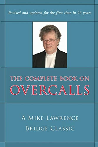 The Complete Book on Overcalls in Contract Bridge
