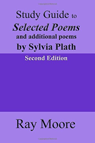 Study Guide to Selected  - Poems and Additional Poems  - by Sylvia Plath