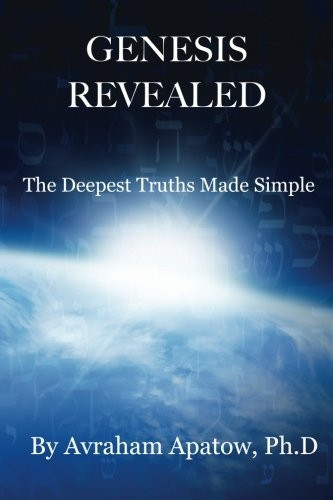 Genesis Revealed: The Deepest Truths Made Simple