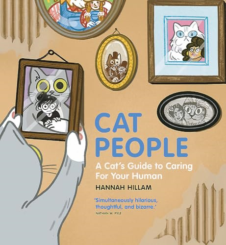 Cat People: A Cat's Guide  To Caring For Your Human: