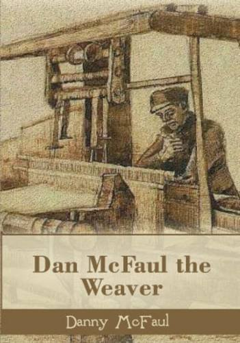 Dan McFaul, the Weaver