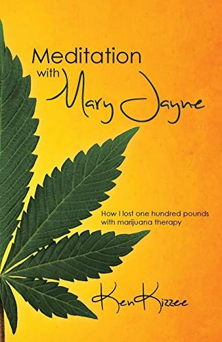 Meditation with Mary Jayne: -  How I Lost One Hundred  - Pounds with Marijuana  - Therapy
