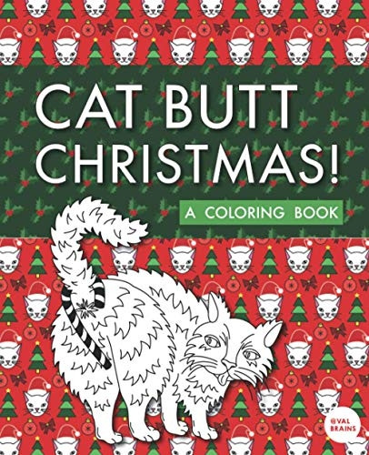 Cat Butt Christmas: A Xmas Coloring Book