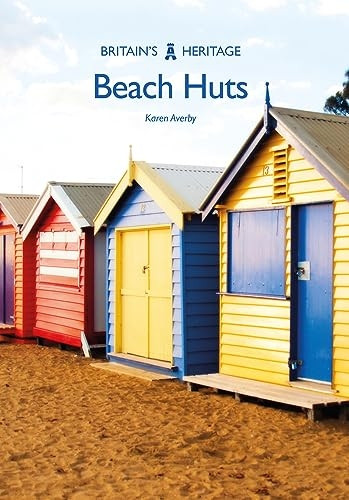 Beach Huts (Britain's Heritage Series)