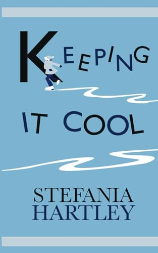 Keeping it Cool: 10  humorous and uplifting  short stories