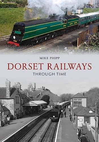 Dorset Railways Through Time (Through Time)