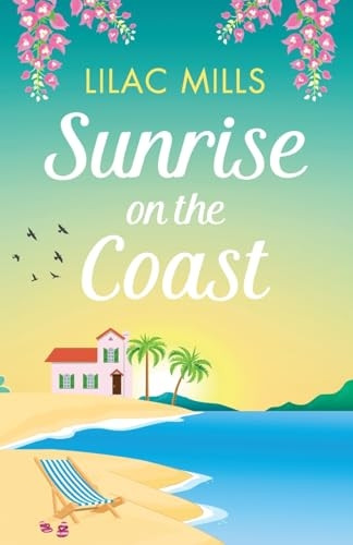 Sunrise on the Coast: The perfect feel-good holiday romance (Island Romance)