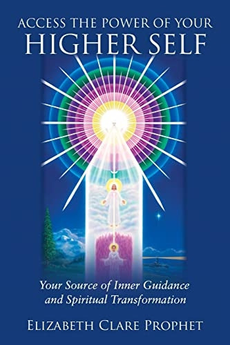 Access the Power of Your Higher Self: Your Source of Inner Guidance and Spiritual Transformation (Pocket Guides to Practical Spirituality): Your Source ... (Pocket Guides to Practical Spirituality)