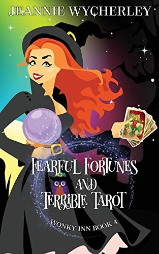 Fearful Fortunes and Terrible Tarot: Wonky Inn Book 4 (Wonky Inn)