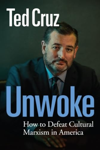 Unwoke: How to Defeat Cultural Marxism in America