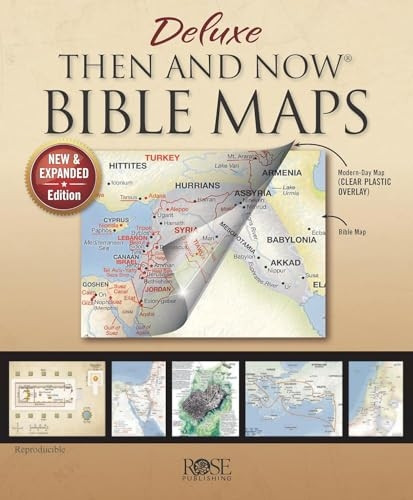 Deluxe Then and Now Bible Maps: New and Expanded Edition