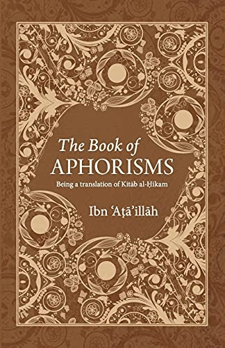 The Book of Aphorisms:  - Being a translation of  - Kitab al - Hikam