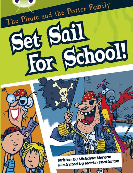 The Pirate and the Potter Family: Set Sail for School (White B) (BUG CLUB)