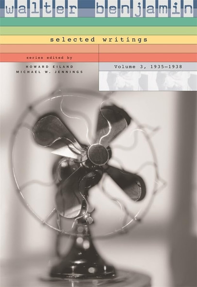 Walter Benjamin: Selected Writings: 1935-1938 v. 3