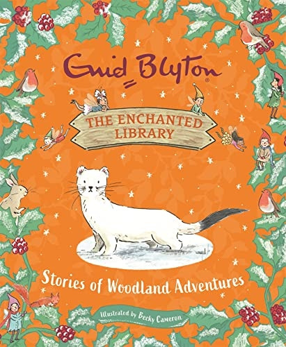 The Enchanted Library: Stories of Woodland Adventures (The Enchanted Library)