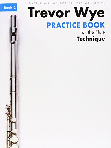 Wye Trevor Practice Book for the Flute Book 2 Technique Revised (Trevor Wye Practice Book for F)
