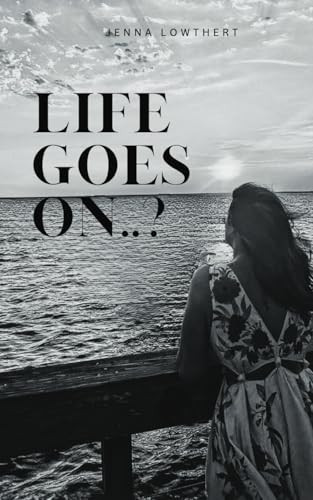 Life Goes On..?