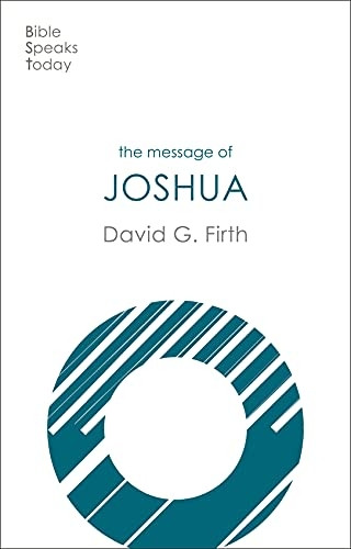 The Message of Joshua: Promise And People (The Bible Speaks Today Old Testament)
