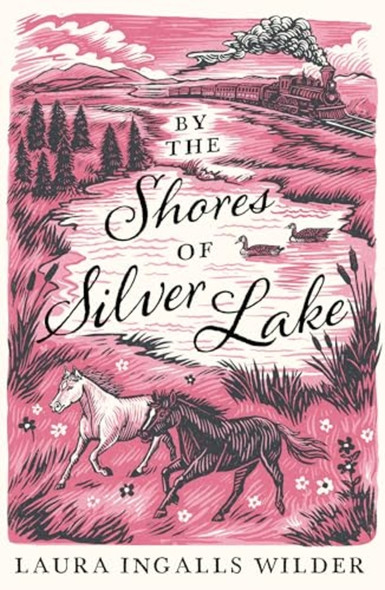 By the Shores of Silver Lake (Little House on the Prairie 5)
