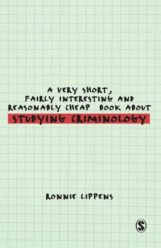 A Very Short, Fairly Interesting and Reasonably Cheap Book about Studying Criminology