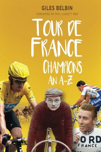Tour de France Champions: An A-Z