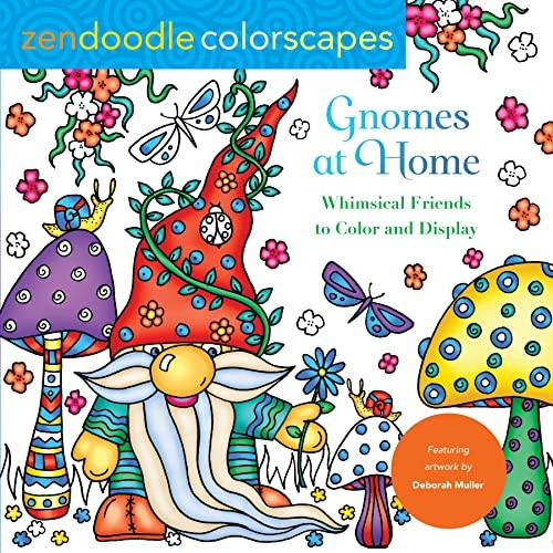 Zendoodle Colorscapes: Gnomes at Home: Whimsical Friends to Color and Display (Zendoodle Colorscapes)