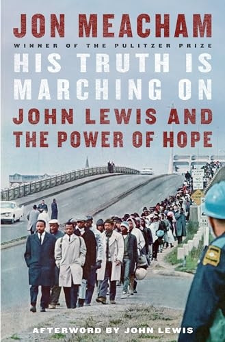 His Truth is Marching On: John Lewis and the Power of Hope