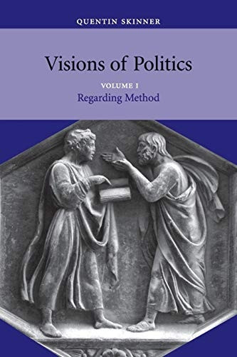 Visions of Politics 3 volume set: Visions of Politics: Regarding Method Vol 1 (Visions of Politics): Volume 1 (Visions of Politics)