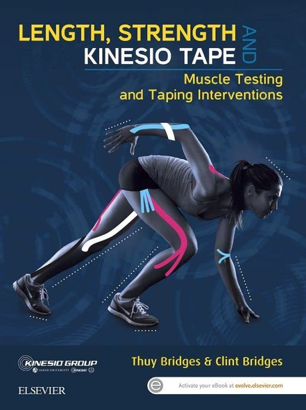 Length, Strength and Kinesio Tape: Muscle Testing and Taping Interventions, 1e