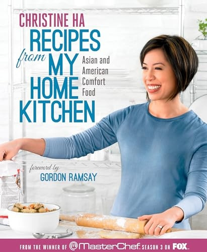 Recipes from My Home Kitchen: Asian and American Comfort Food from the Winner of MasterChef Season 3
